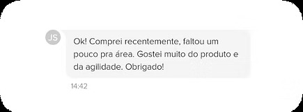 Depoimento de cliente: Ok! Comprei recentemente, faltou um pouco pra área. Gostei muito do produto e da agilidade. Obrigado!